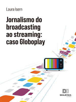 cover image of Jornalismo do broadcasting ao streaming